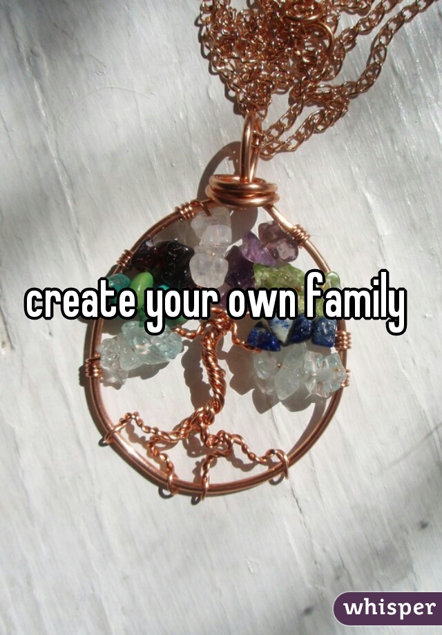 create your own family 