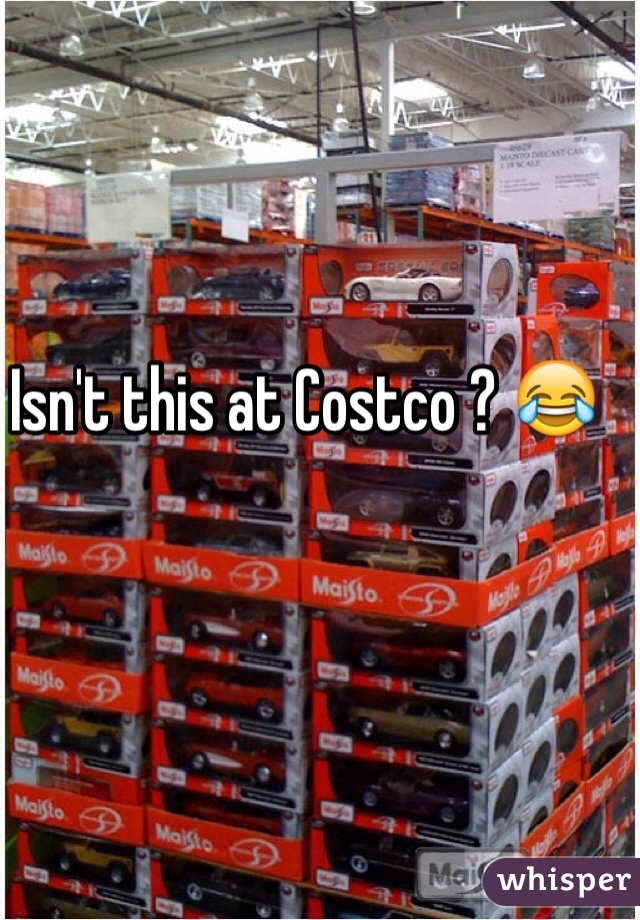Isn't this at Costco ? 😂