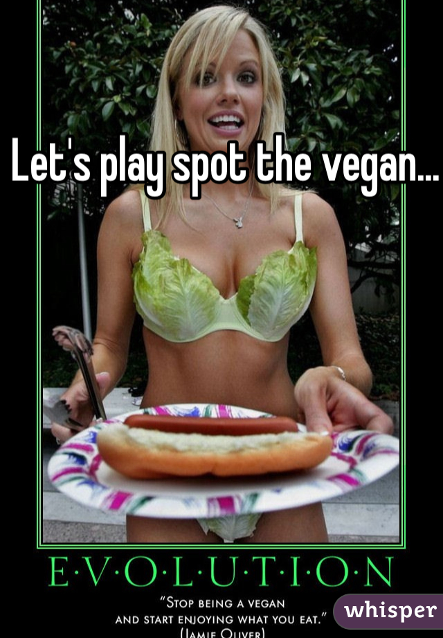 Let's play spot the vegan... 