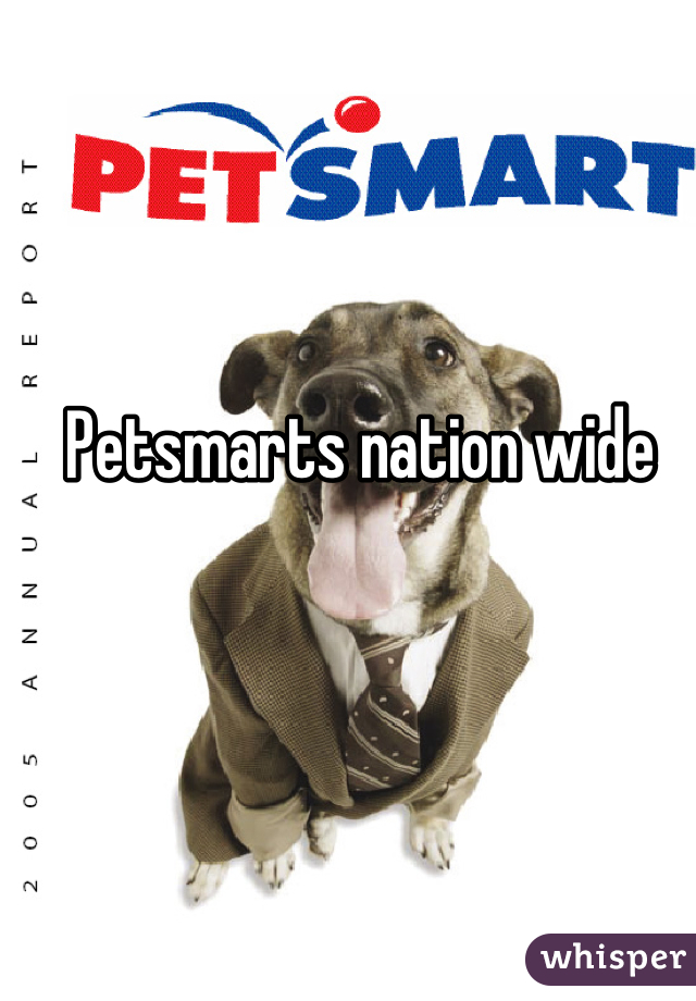 Petsmarts nation wide