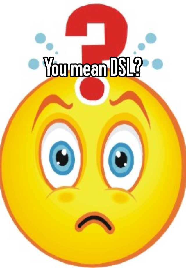 you-mean-dsl