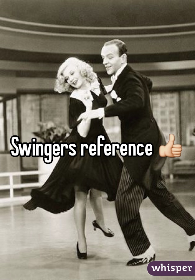 Swingers reference 👍