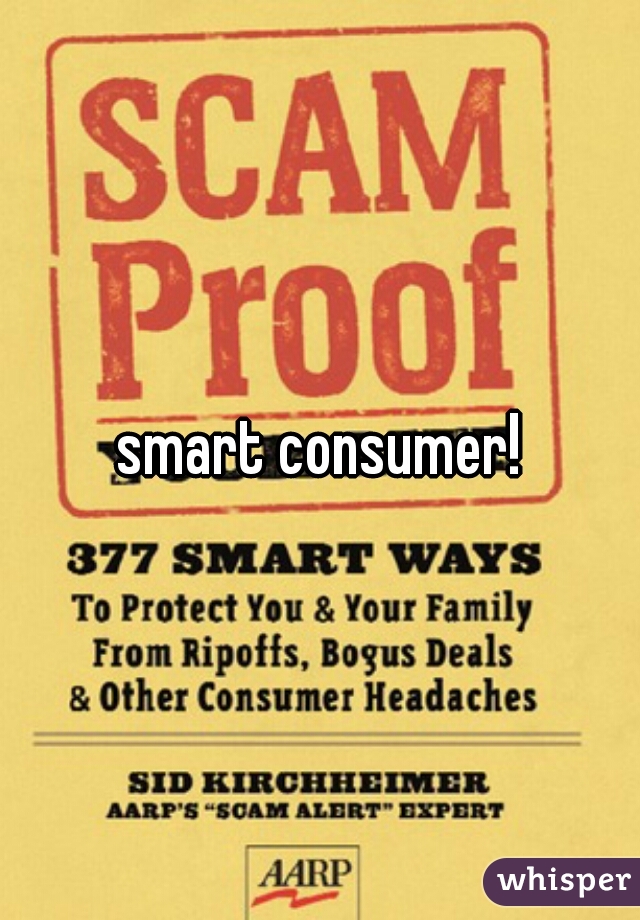 smart consumer!
