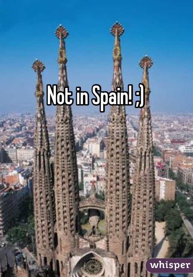 Not in Spain! ;)