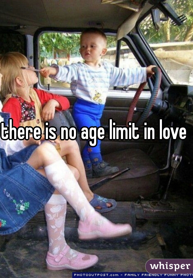 there is no age limit in love .