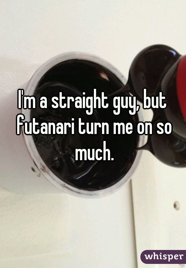 I'm a straight guy, but futanari turn me on so much.