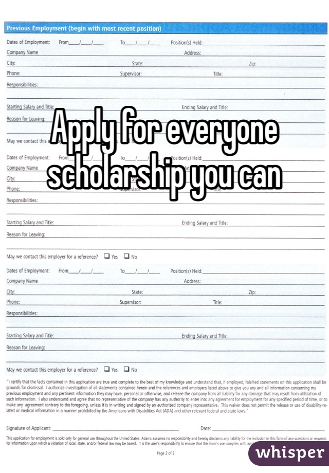 Apply for everyone scholarship you can