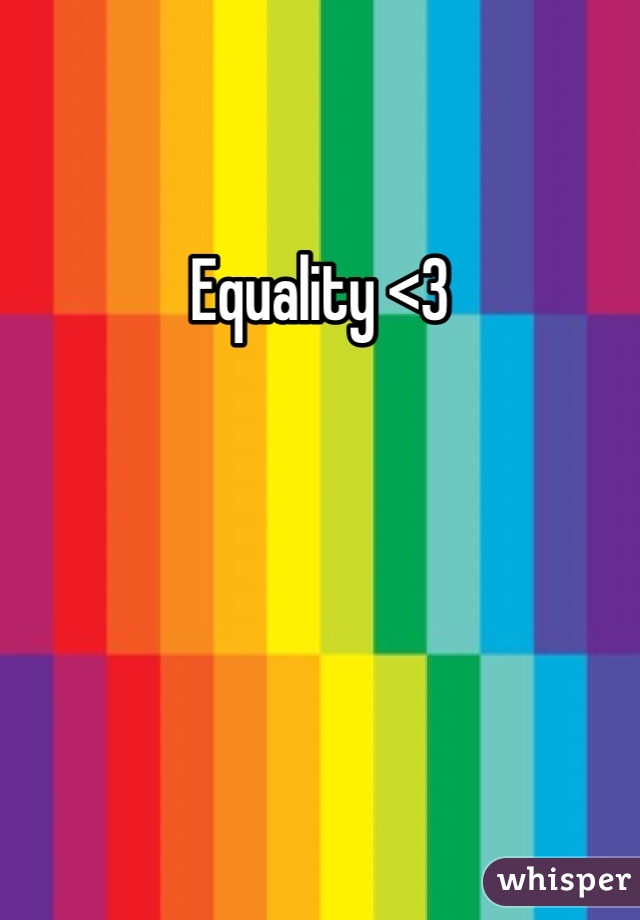 Equality <3