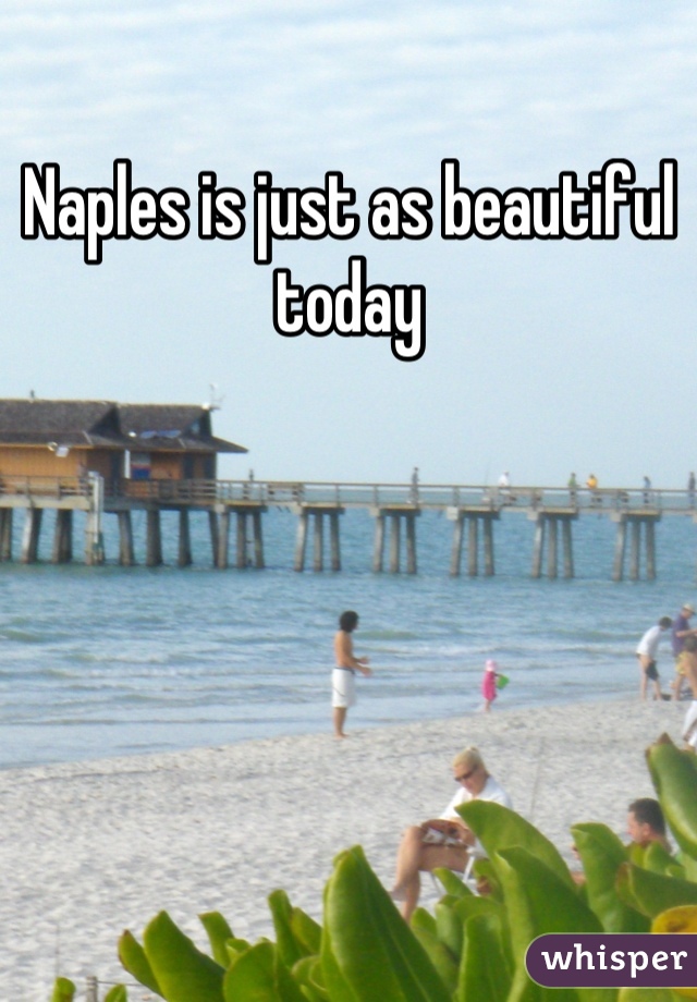 Naples is just as beautiful today