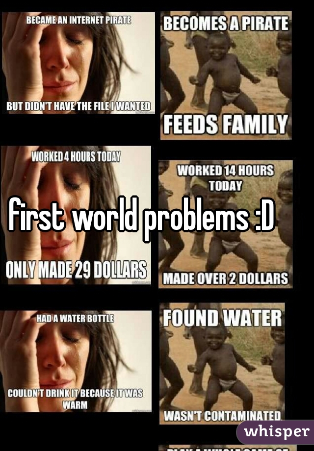 first world problems :D