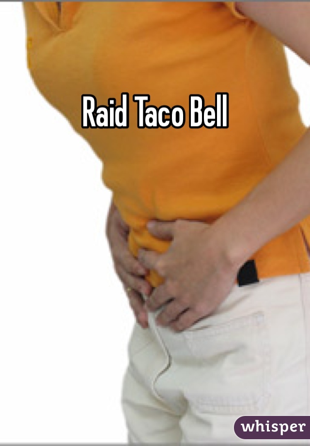 Raid Taco Bell 