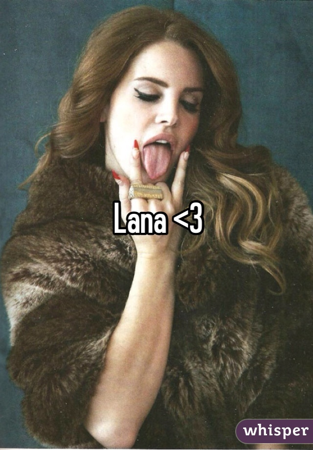 Lana <3