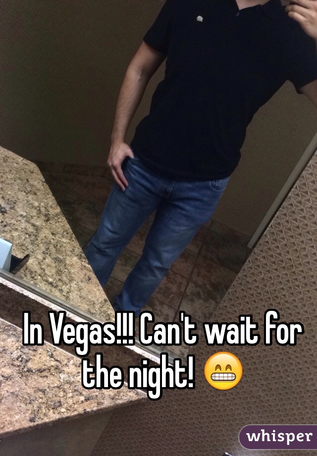 In Vegas!!! Can't wait for the night! ðŸ˜�