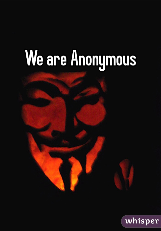 We are Anonymous 