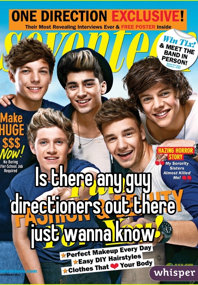 Is there any guy directioners out there just wanna know