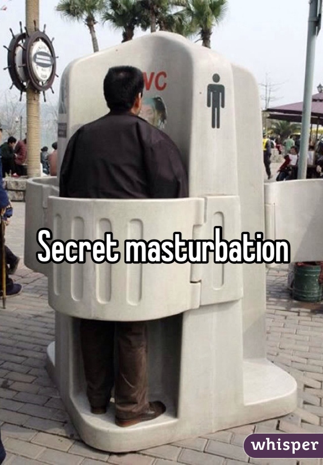 Secret masturbation 
