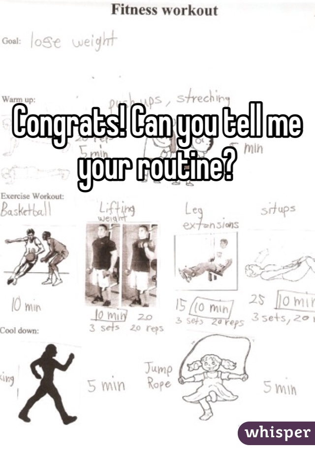 Congrats! Can you tell me your routine? 