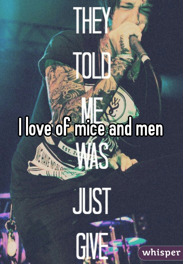 I love of mice and men