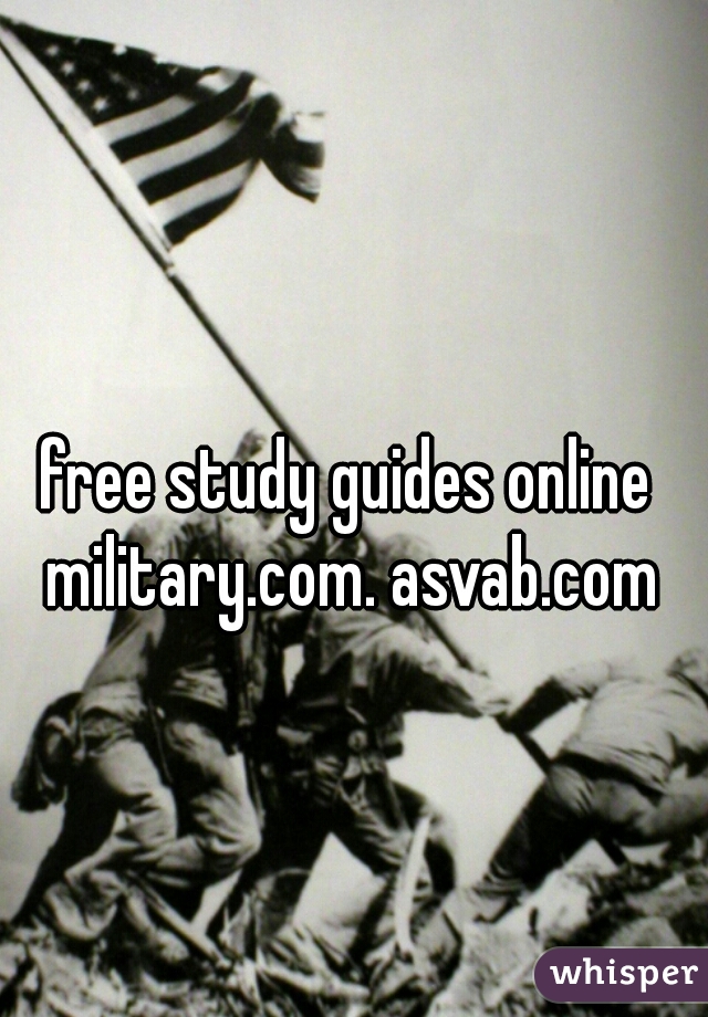 free study guides online 
military.com. asvab.com