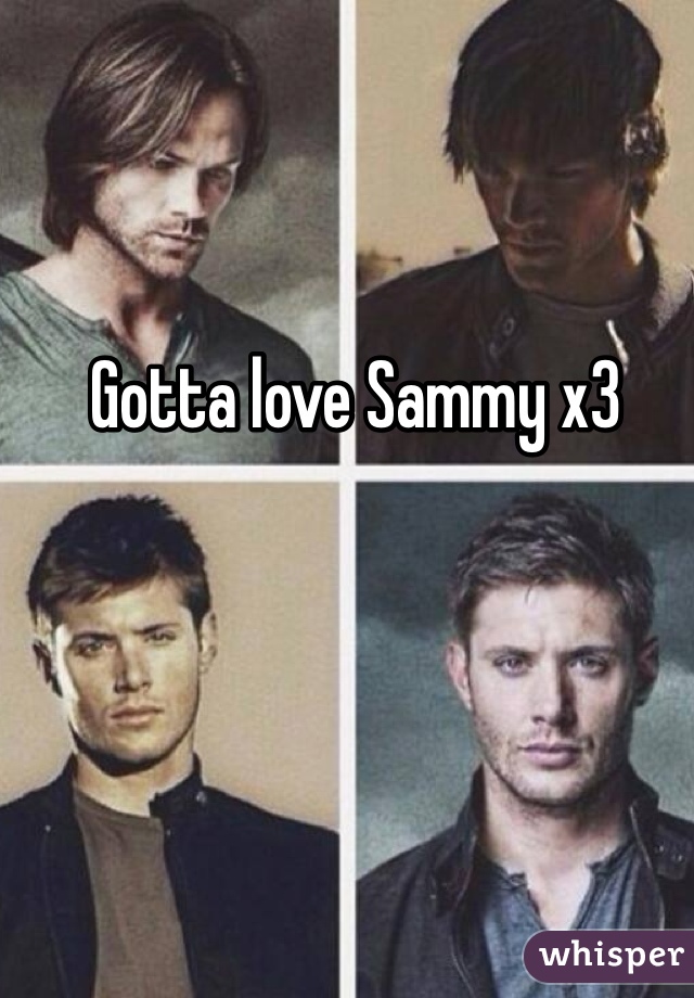 Gotta love Sammy x3
