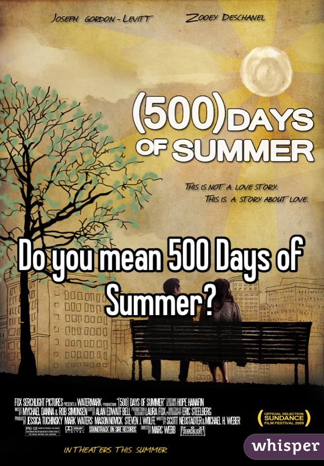 Do you mean 500 Days of Summer?