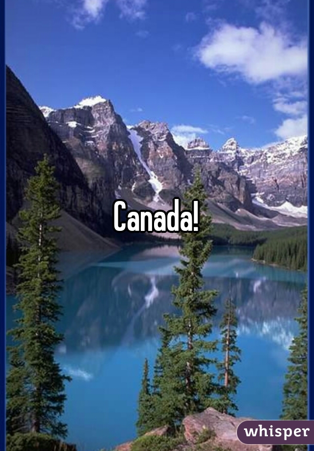 Canada!