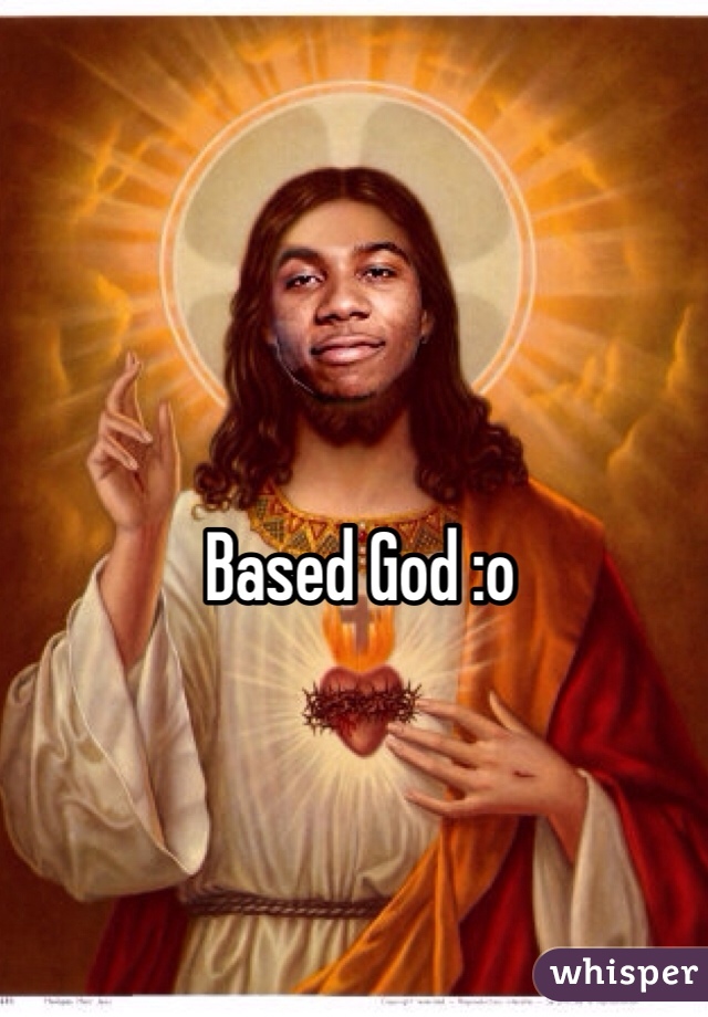 Based God :o