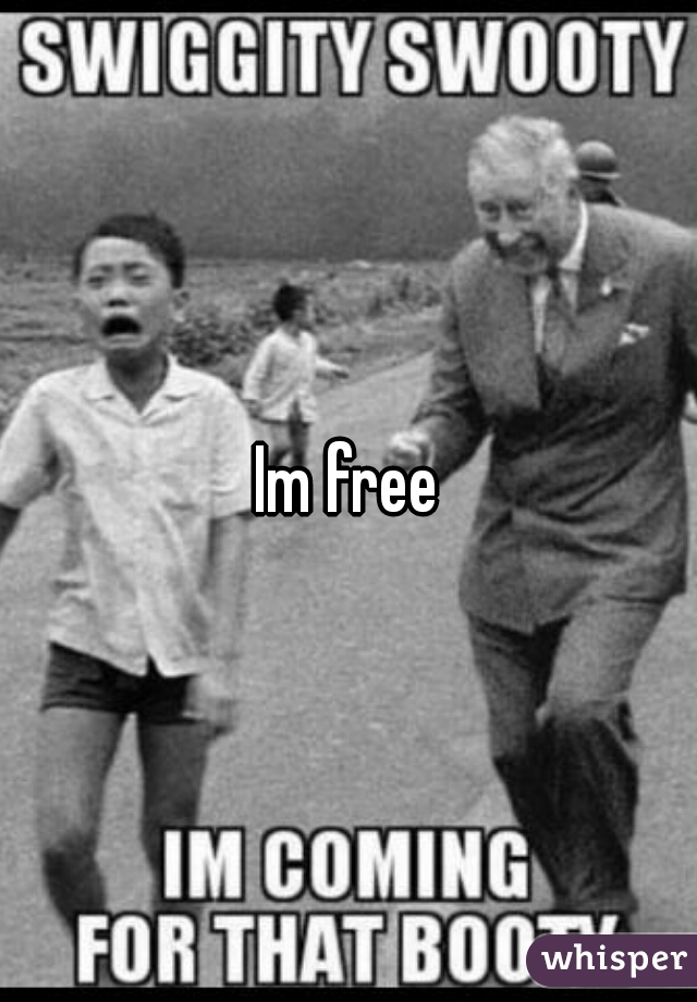 Im free