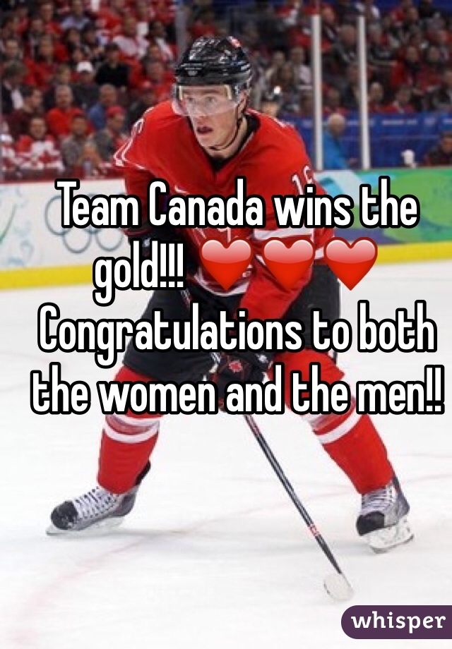 Team Canada wins the gold!!! ❤️❤️❤️ Congratulations to both the women and the men!!