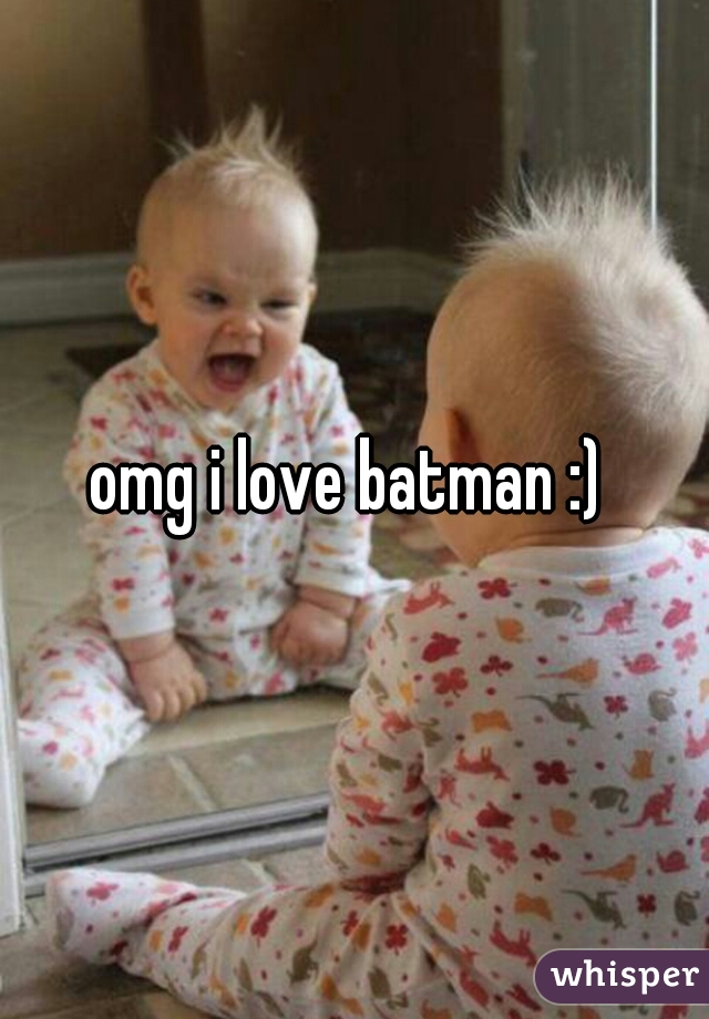 omg i love batman :) 