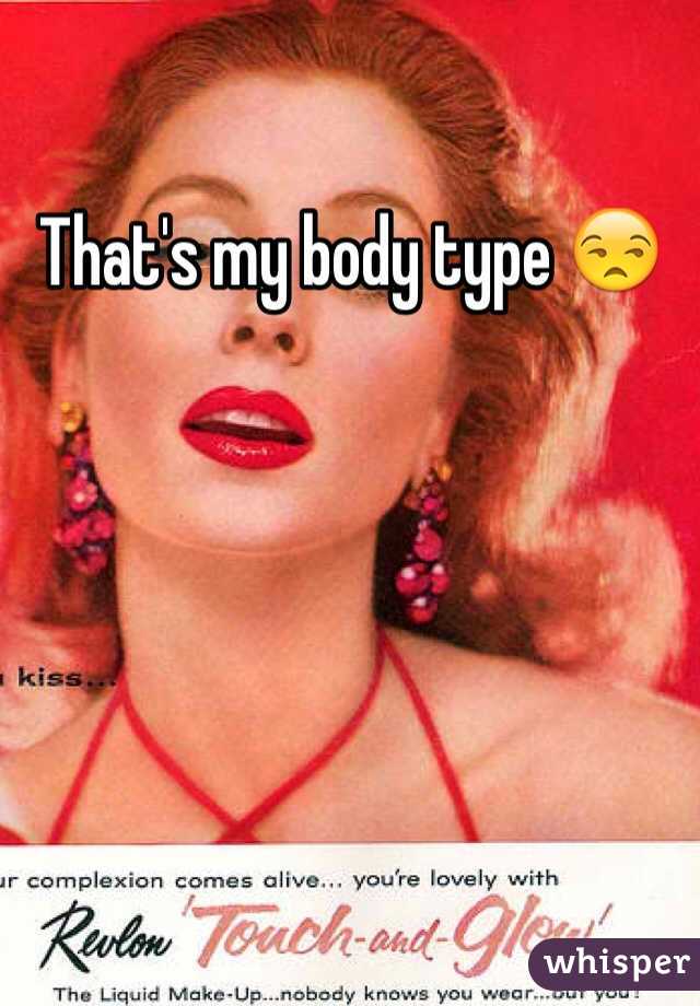 That's my body type 😒