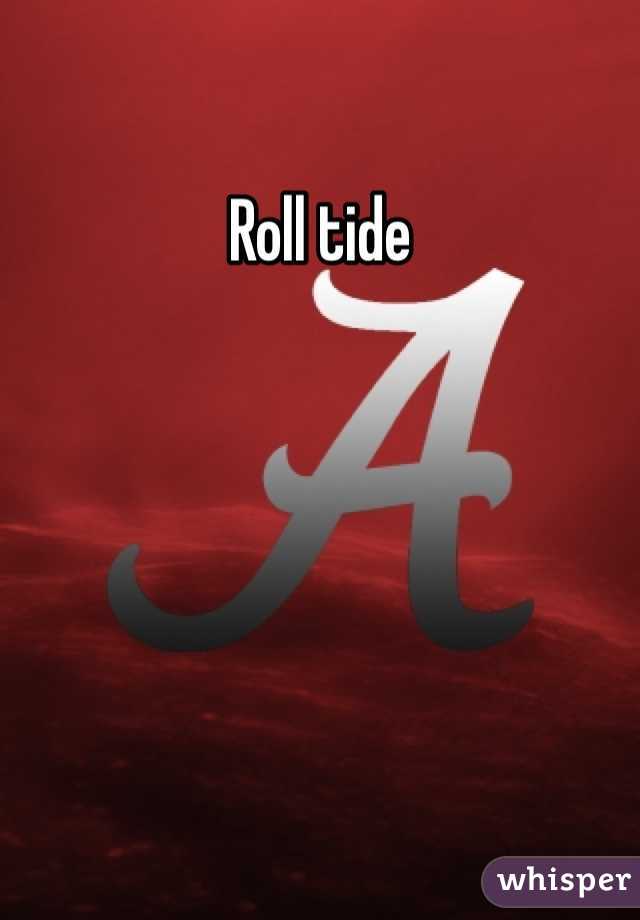 Roll tide