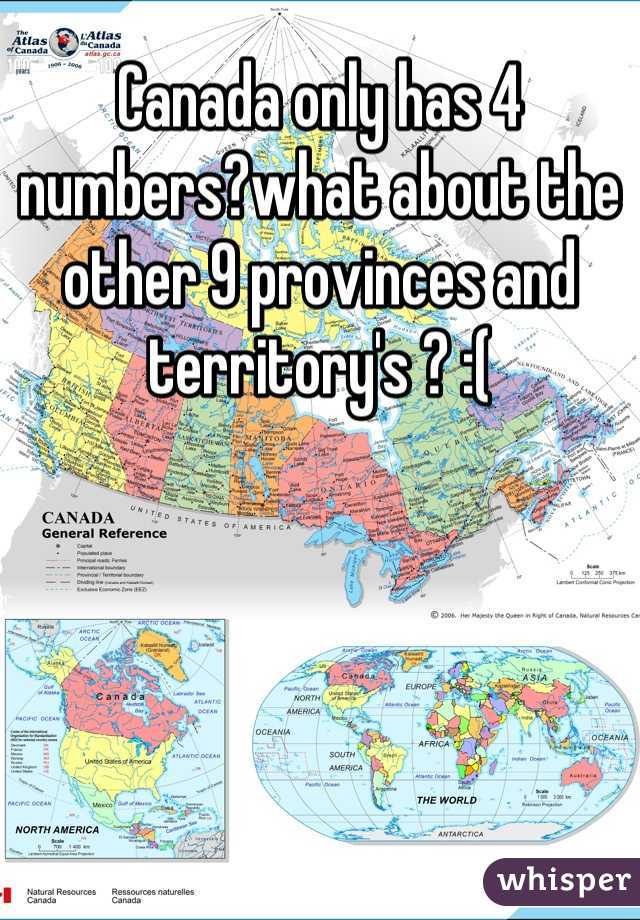 Canada only has 4 numbers?what about the other 9 provinces and territory's ? :(