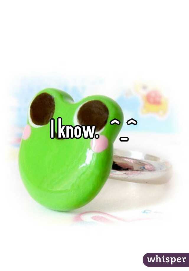 I know.   ^_^