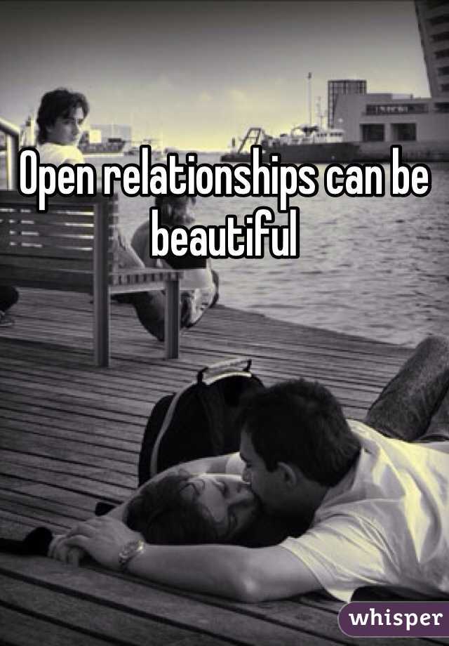 Open relationships can be beautiful
