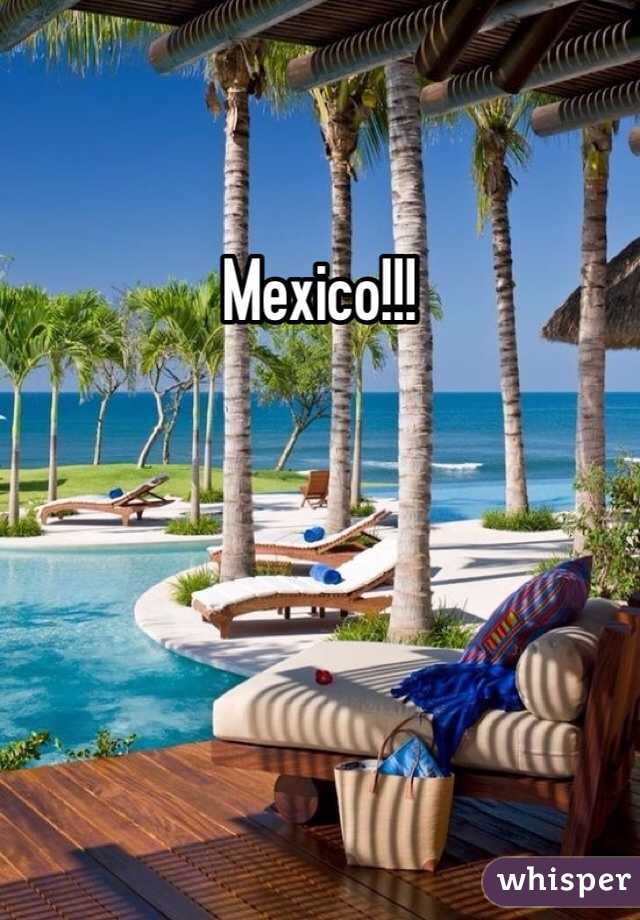 Mexico!!!