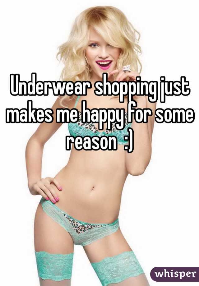 Underwear shopping just makes me happy for some reason  :)