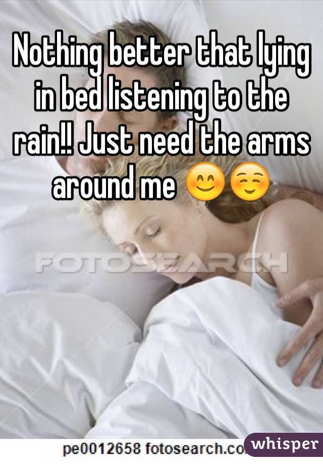 Nothing better that lying in bed listening to the rain!! Just need the arms around me 😊☺️