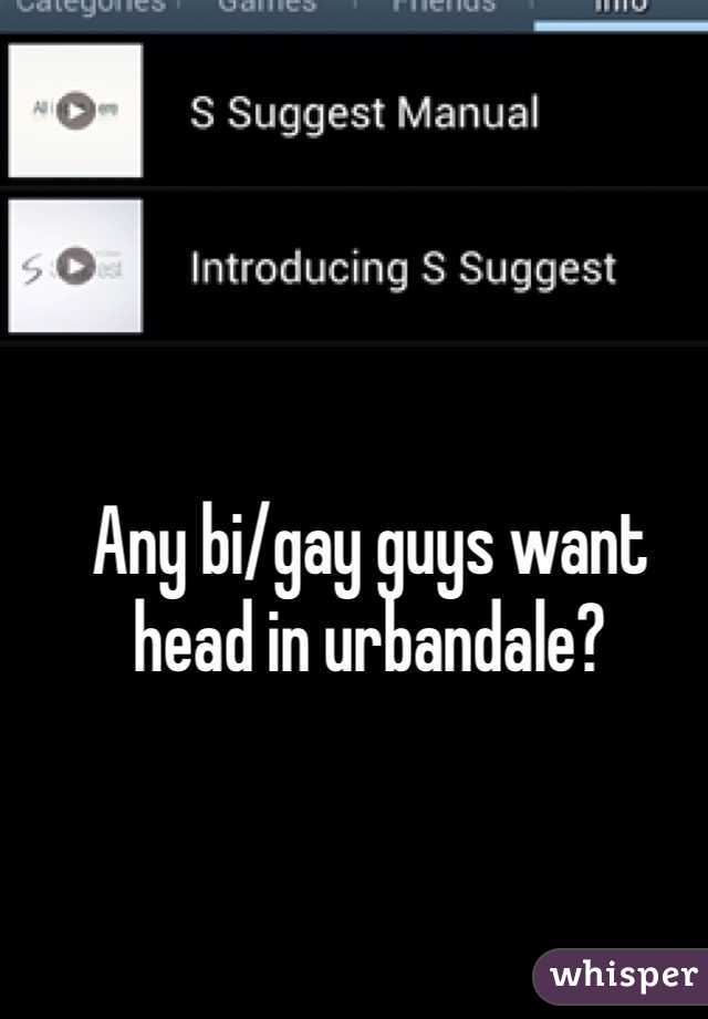 Any bi/gay guys want head in urbandale?