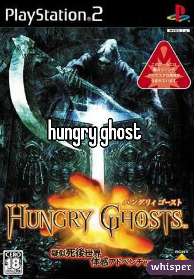 hungry ghost 
