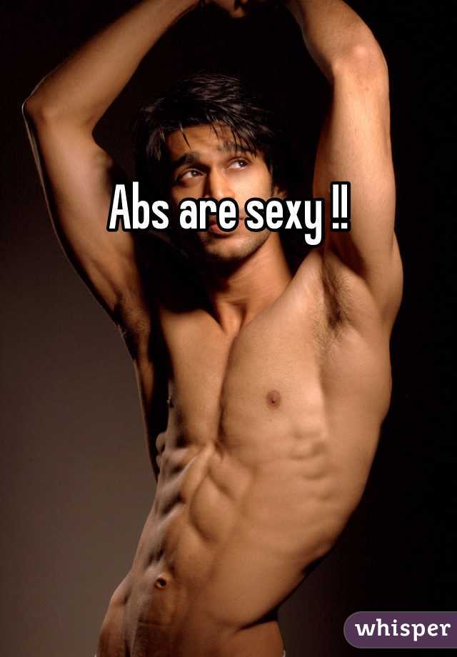 Abs are sexy !!