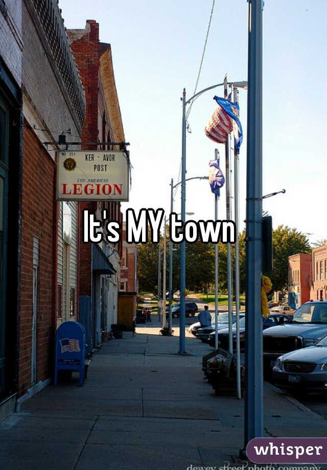 It's MY town 