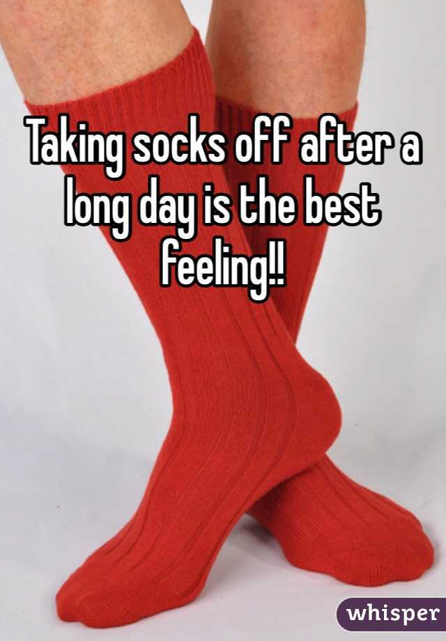 Taking socks off after a long day is the best feeling!!