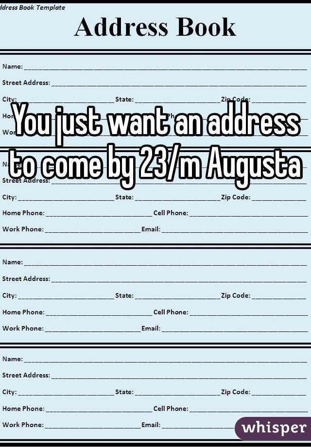You just want an address to come by 23/m Augusta 