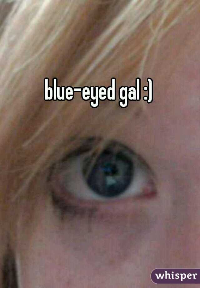 blue-eyed gal :)