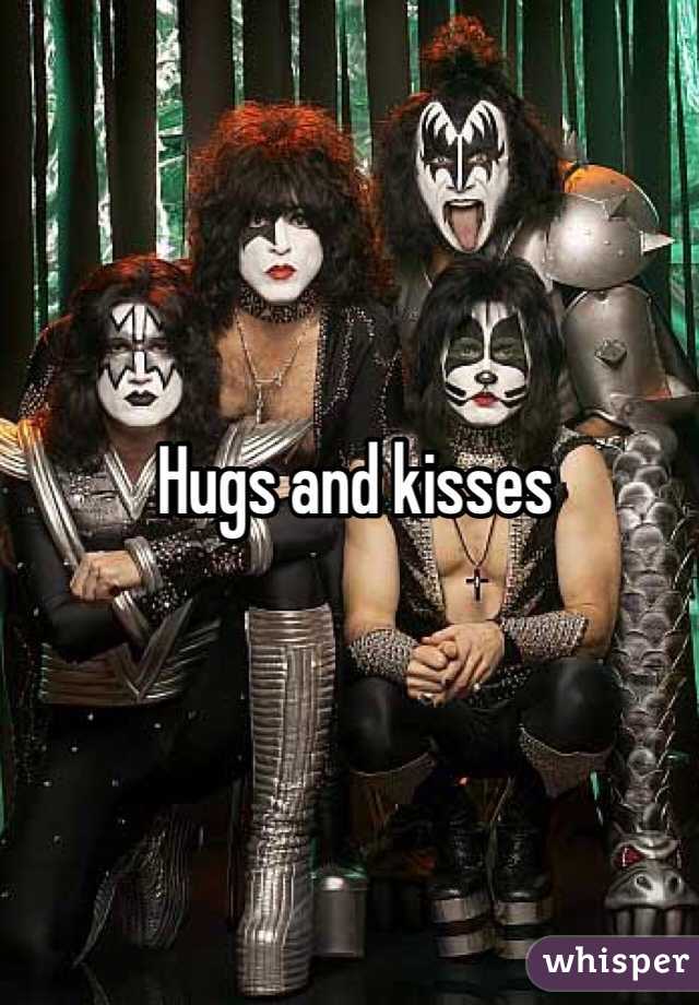 Hugs and kisses 