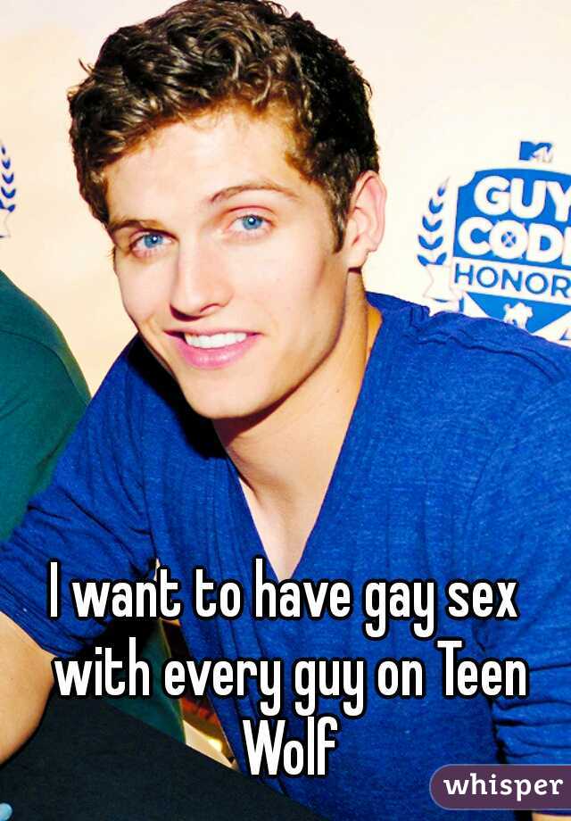 I want to have gay sex with every guy on Teen Wolf