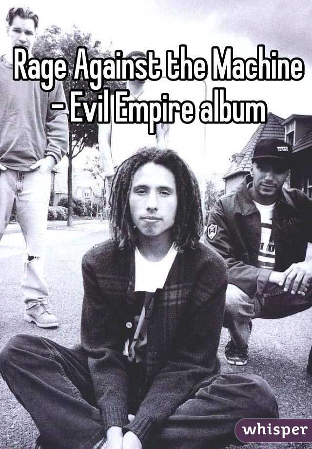Rage Against the Machine - Evil Empire album