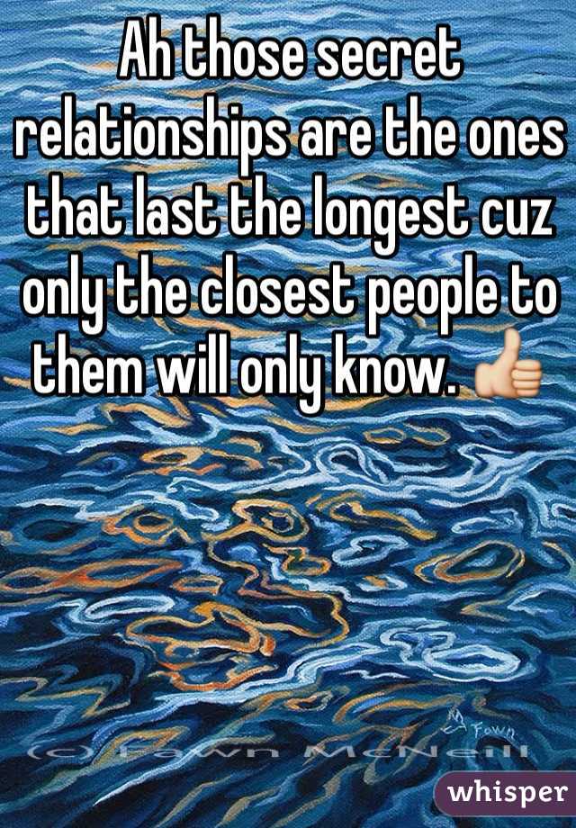Ah those secret relationships are the ones that last the longest cuz only the closest people to them will only know. 👍