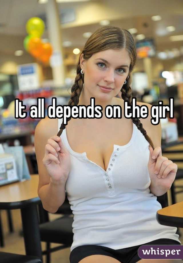 It all depends on the girl 